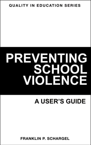 Preventing School Violence: A User’s Guide